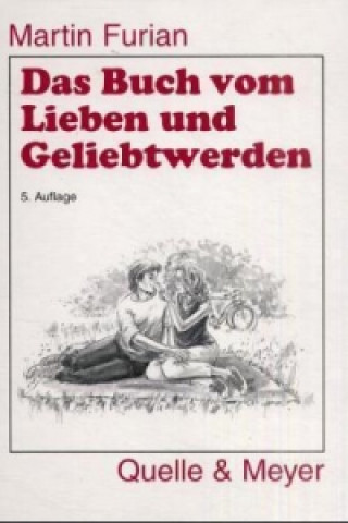 Kniha Das Buch vom Lieben und Geliebtwerden Martin Furian