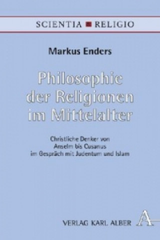 Knjiga Philosophie der Religionen im Mittelalter Markus Enders