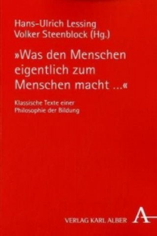 Kniha "Was den Menschen eigentlich zum Menschen macht..." Hans-Ulrich Lessing