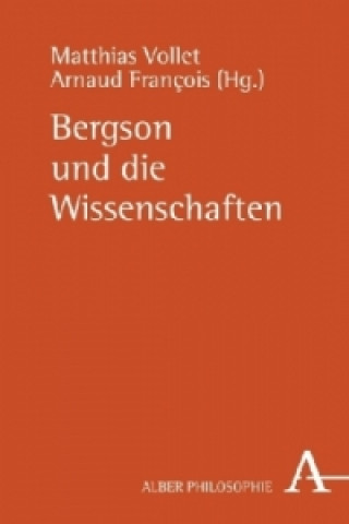 Könyv Bergson und die Wissenschaften Matthias Vollet