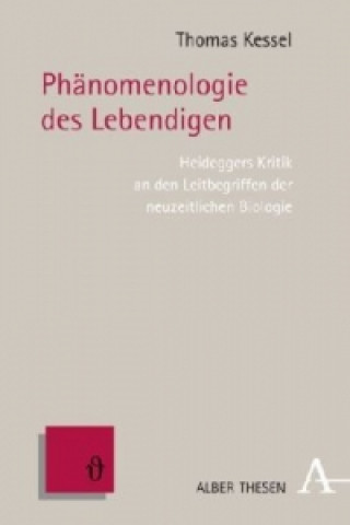 Könyv Phänomenologie des Lebendigen Thomas Kessel