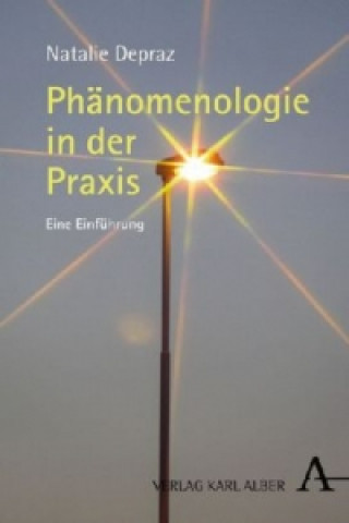 Kniha Phänomenologie in der Praxis Natalie Depraz