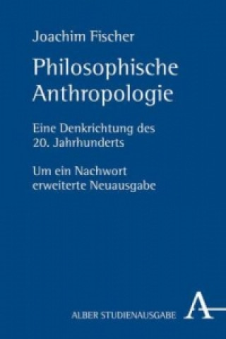 Kniha Philosophische Anthropologie Joachim Fischer