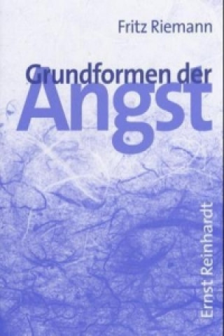 Kniha Grundformen der Angst Fritz Riemann