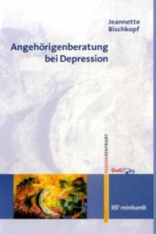 Книга Angehörigenberatung bei Depression Jeannette Bischkopf