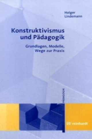 Könyv Konstruktivismus und Pädagogik Holger Lindemann