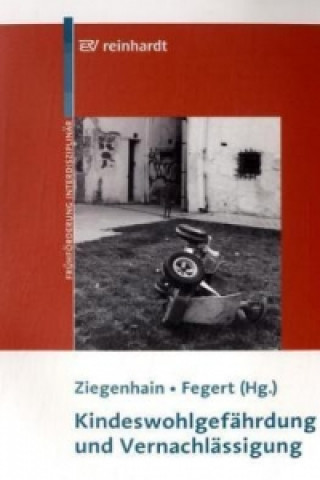 Kniha Kindeswohlgefährdung und Vernachlässigung Ute Ziegenhain