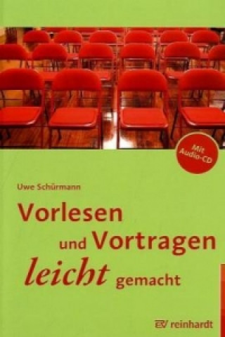 Könyv Vorlesen und Vortragen leicht gemacht, m. Audio-CD Uwe Schürmann