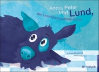 Könyv Anna, Peter und Lund, der Lese-Rechtschreib-Hund, m. CD-ROM Kathrin Klingebiel