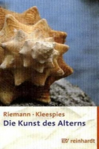 Книга Die Kunst des Alterns Fritz Riemann