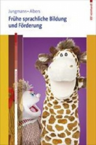 Kniha Frühe sprachliche Bildung und Förderung. Mit Online-Materialien., m. 1 Buch, m. 1 Beilage Tanja Jungmann