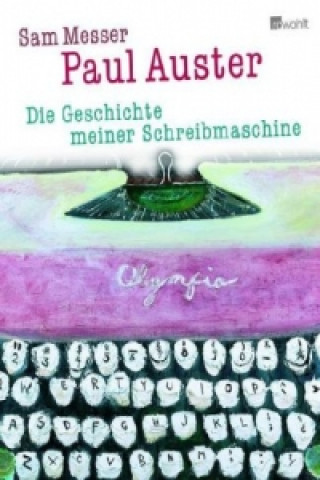 Kniha Die Geschichte meiner Schreibmaschine Sam Messer
