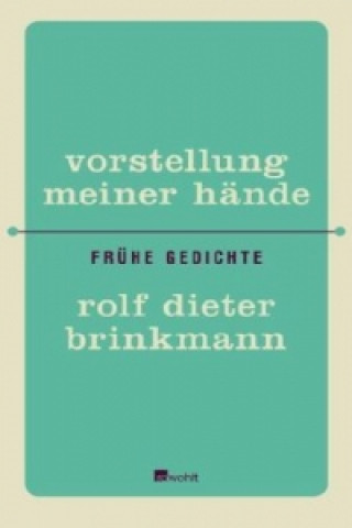 Kniha Vorstellung meiner Hände Rolf D. Brinkmann