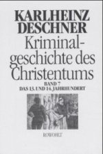 Könyv Das 13. und 14. Jahrhundert Karlheinz Deschner