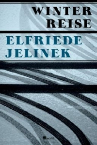 Könyv Winterreise Elfriede Jelinek