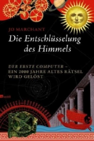 Könyv Die Entschlüsselung des Himmels Jo Marchant