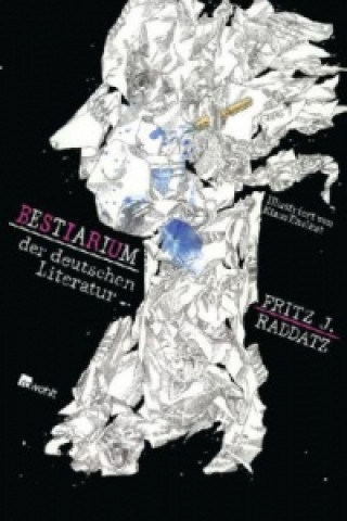 Libro Bestiarium der deutschen Literatur Fritz J. Raddatz