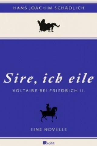 Book Sire, ich eile Hans Joachim Schädlich