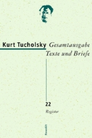 Libro Gesamtausgabe Texte und Briefe 22 Kurt Tucholsky