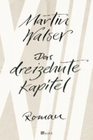 Könyv Das dreizehnte Kapitel Martin Walser