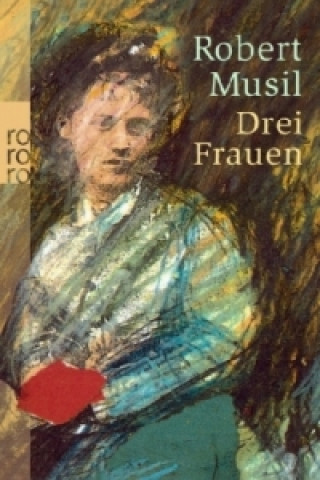 Kniha Drei Frauen Robert Musil