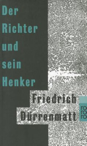 Knjiga Der Richter und sein Henker Friedrich Dürrenmatt