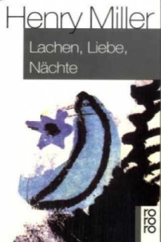 Könyv Lachen, Liebe, Nächte Henry Miller