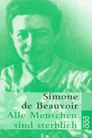 Kniha Alle Menschen sind sterblich Simone de Beauvoir