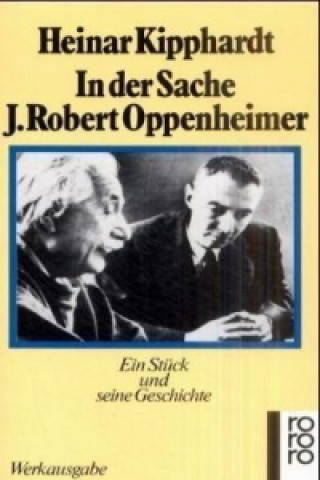 Book In der Sache J. Robert Oppenheimer Heinar Kipphardt