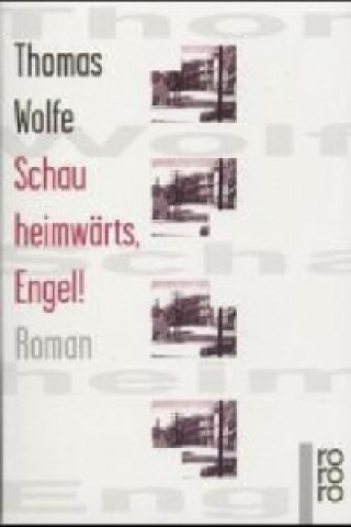 Könyv Schau heimwärts, Engel! Thomas Wolfe