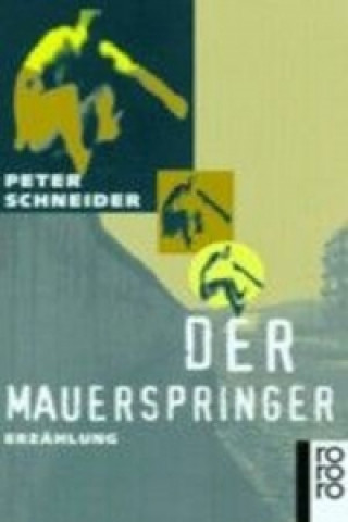 Knjiga Der Mauerspringer Peter Schneider