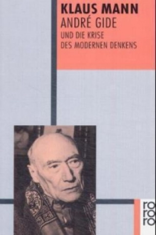 Kniha Andre Gide und die Krise des modernen Denkens Klaus Mann