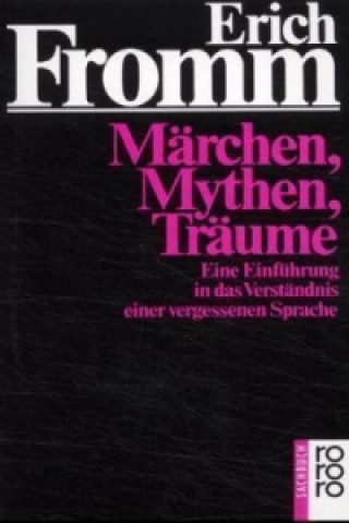 Kniha Märchen, Mythen, Träume Erich Fromm
