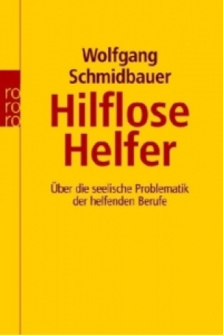 Kniha Hilflose Helfer Wolfgang Schmidbauer