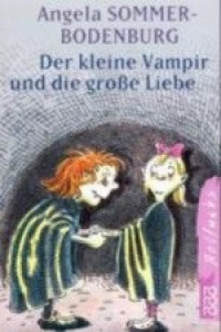 Kniha Der kleine Vampir und die große Liebe Angela Sommer-Bodenburg