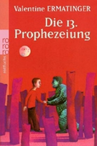 Kniha Die 13. Prophezeiung Valentine Ermatinger