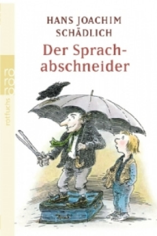 Carte Der Sprachabschneider Hans J. Schädlich