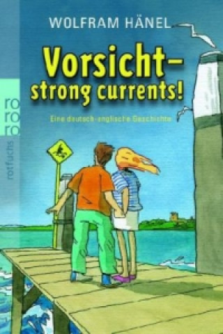 Kniha Vorsicht - strong currents! Wolfram Hänel