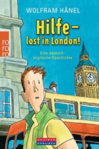 Kniha Hilfe - lost in London! Wolfram Hänel