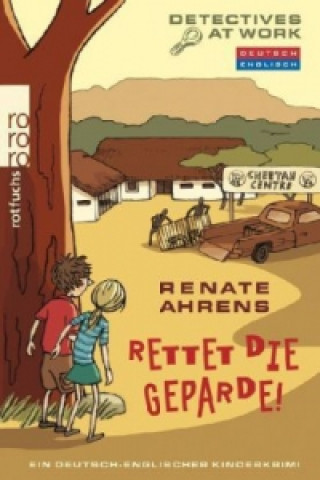 Kniha Detectives At Work - Rettet die Geparde! Renate Ahrens