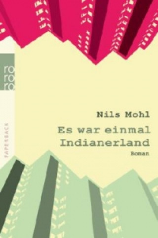 Kniha Es war einmal Indianerland Nils Mohl