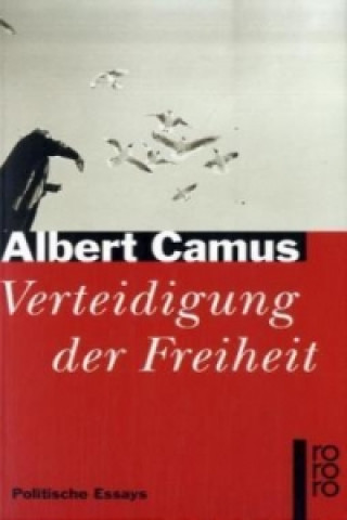 Kniha Verteidgung der Freiheit Albert Camus