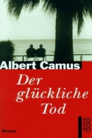 Kniha Der glückliche Tod Albert Camus