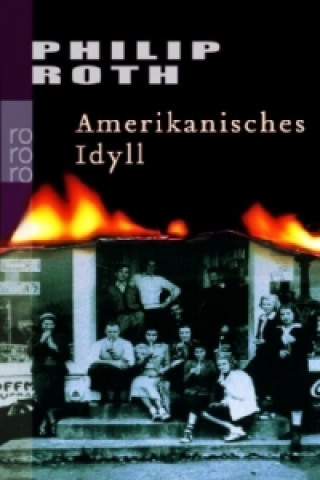 Kniha Amerikanisches Idyll Philip Roth