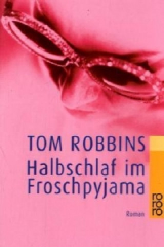 Könyv Halbschlaf im Froschpyjama Tom Robbins