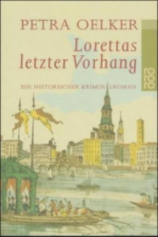 Kniha Lorettas letzter Vorhang Petra Oelker