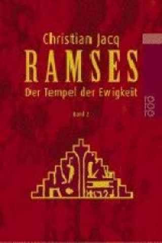 Könyv Ramses 2 Der Tempel der Ewigkeit Christian Jacq