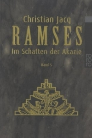 Kniha Ramses: Im Schatten der Akazie Christian Jacq