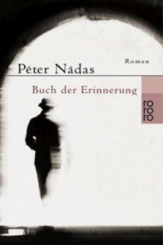 Kniha Buch der Erinnerung Péter Nádas
