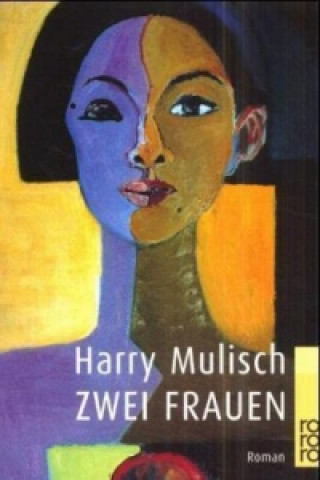 Kniha Zwei Frauen Harry Mulisch